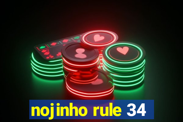 nojinho rule 34